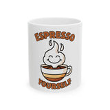 Espresso Yourself Ceramic Mug