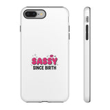 Sassy Phone Case