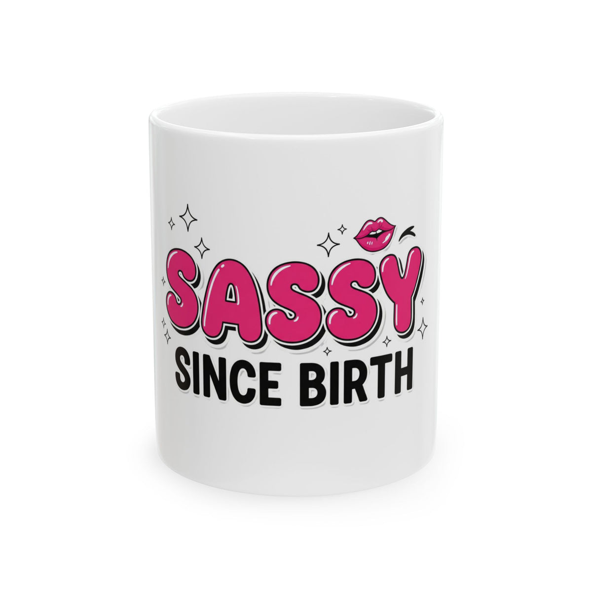 Sassy Since Birth Ceramic Mug