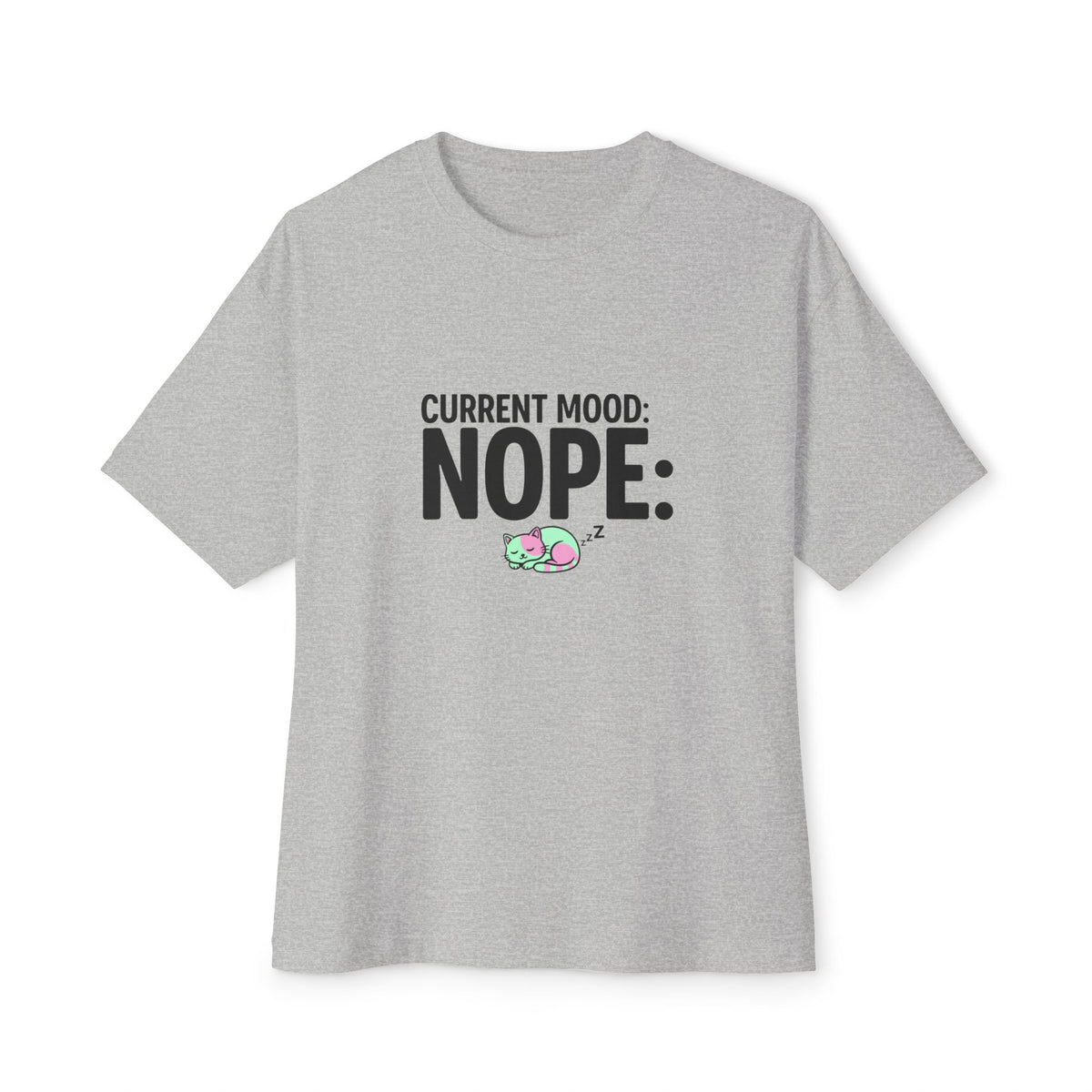 Current Mood: Nope Unisex Oversized Boxy Tee
