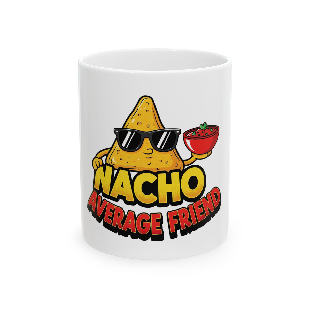 Nacho Average Friend Ceramic Mug