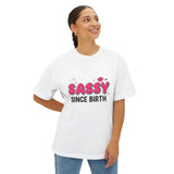 Sassy Since Birth Oversized Tee