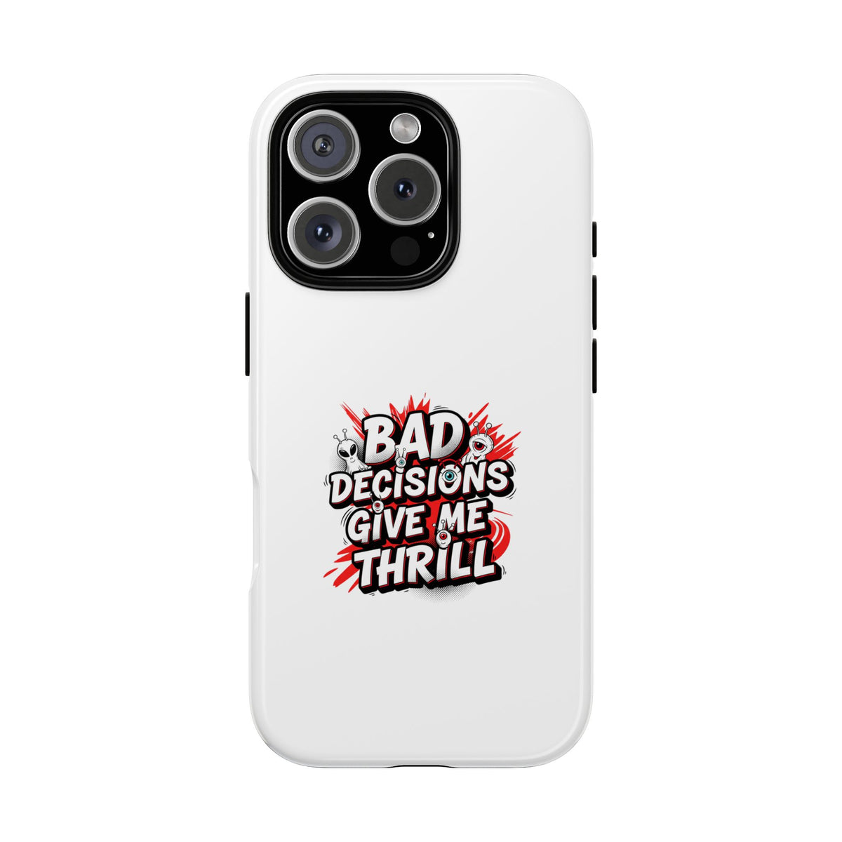 Bad Decisions Phone Case