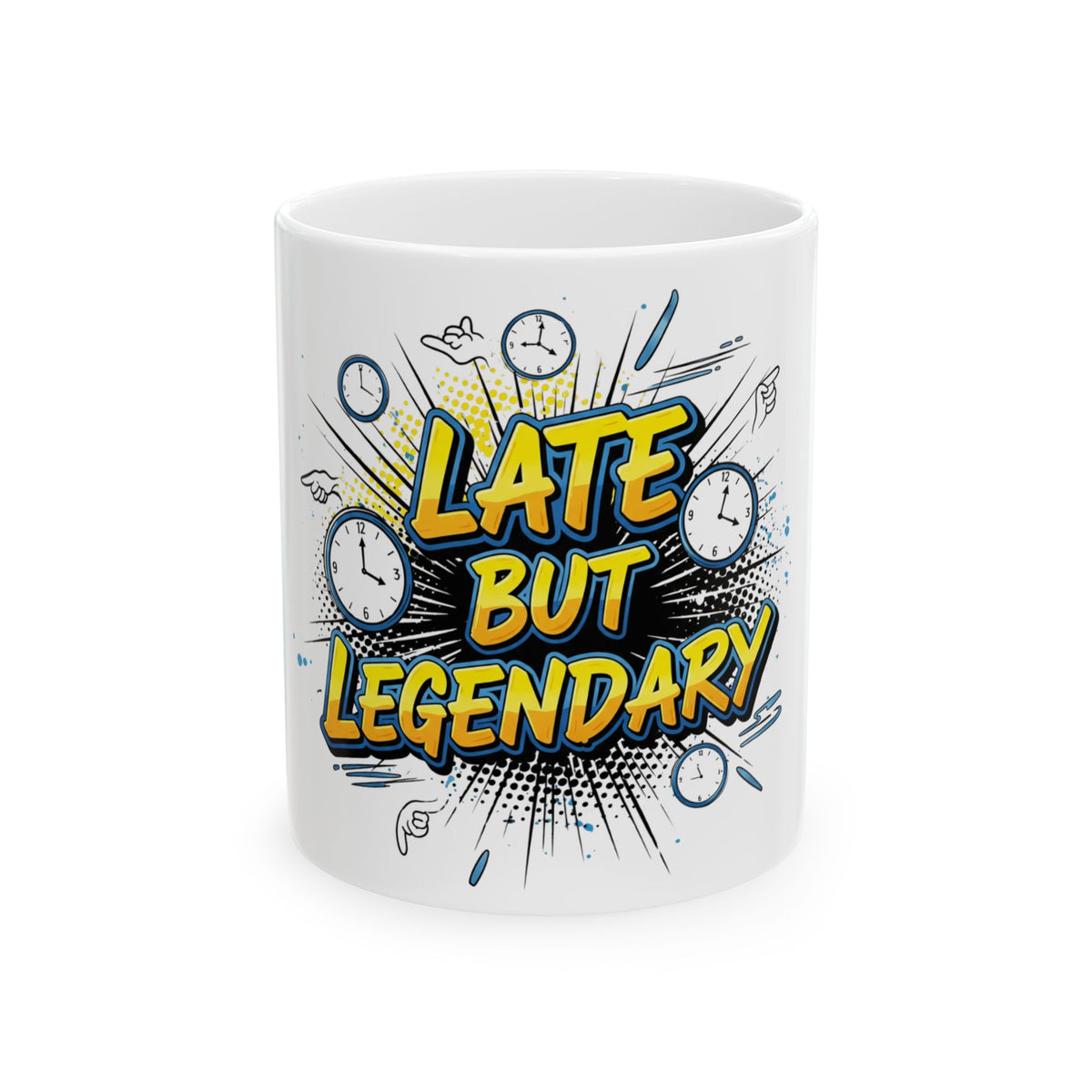 Late But Legendary Ceramic Mug