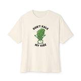 Don't Kale My Vibe Unisex Oversized Tee
