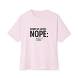 Current Mood: Nope Unisex Oversized Boxy Tee