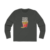 Fries Before Guys Long Sleeve Tee