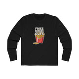 Fries Before Guys Long Sleeve Tee