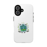 WiFi Phone Case, I'm Just Here for the WiFi